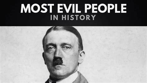 The 10 Most Evil People In History