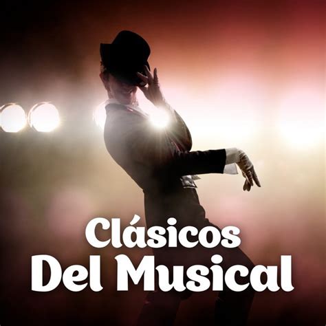 Clásicos Del Musical Compilation By Various Artists Spotify