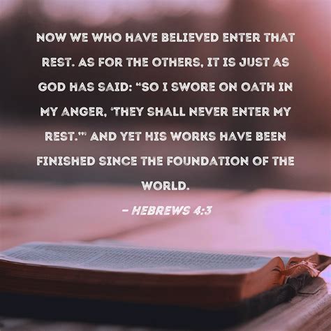 Hebrews 4 3 Now We Who Have Believed Enter That Rest As For The Others