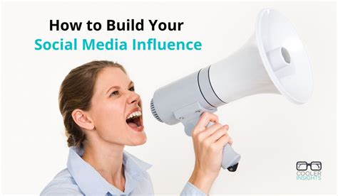 Ways To Build Your Social Media Influence Cooler Insights