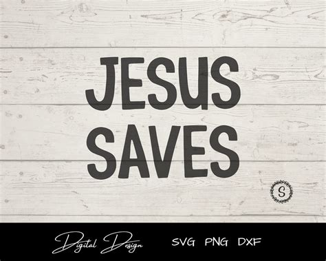 Jesus Saves Svg Christian Cut File For Crafting Etsy