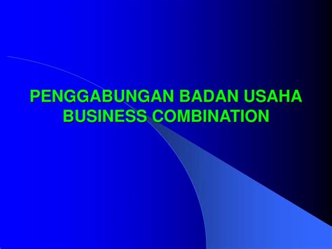 Ppt Penggabungan Badan Usaha Business Combination Powerpoint Presentation Id 2944438