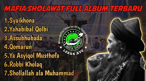 MAFIA SHOLAWAT FULL ALBUM TERBARU ABAH ALI GONDRONG YouTube