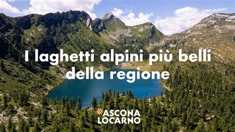 I laghetti alpini più belli della regione Ascona Locarno YouTube