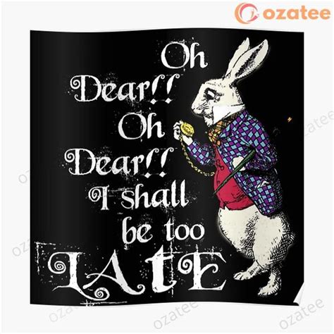 Wonderland White Rabbit Poster Lewis Caroll Alice In Wonderland Quote