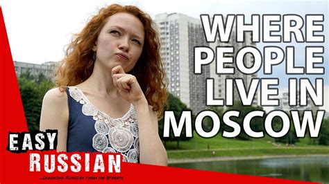 Moscow Districts Where Russian People Actually Live Easy Russian 30
