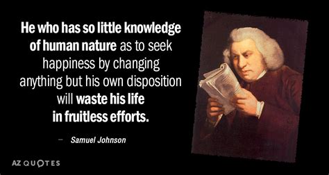 Samuel Johnson Quote He Who Has So Little Knowledge Of Human Nature As