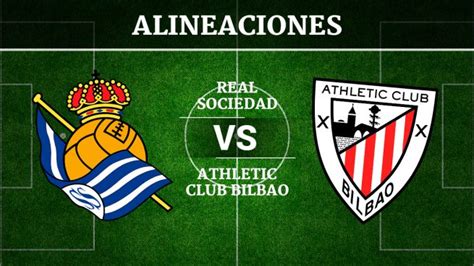 Leicester city vs man city. Real Sociedad vs Athletic de Bilbao: Alineaciones, horario ...