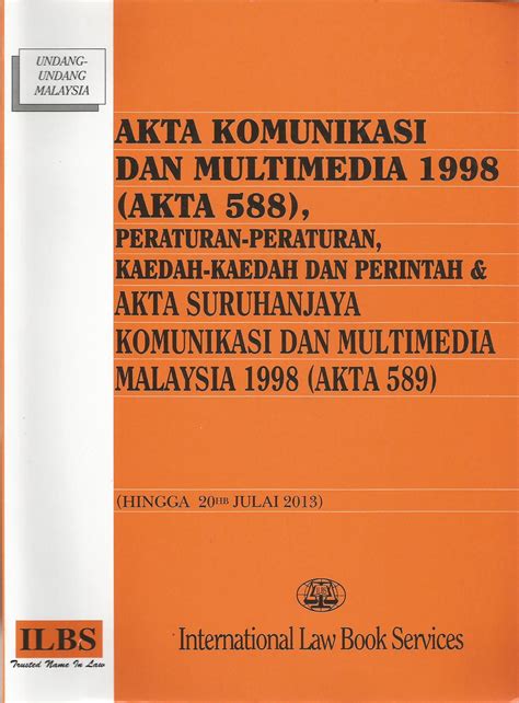 Akta komunikasi dan multimedia 1998), is a malaysian law which enacted to provide for and to regulate the converging communications and multimedia industries, and for incidental matters. Akta Komunikasi dan Multimedia 1998 & Akta Suruhanjaya ...