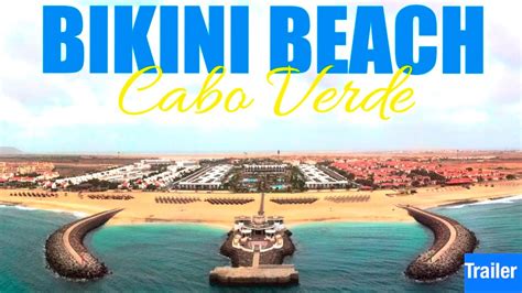 BIKINI BEACH IN SAL CaboVerde Capeverde Trailer YouTube