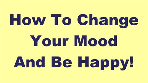 How To Change Your Mood And Be Happy Everyday Day 1 Youtube