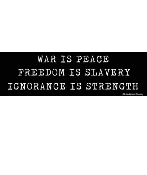 George Orwell 1984 War Is Peace Freedom Is Slavery Ignorance