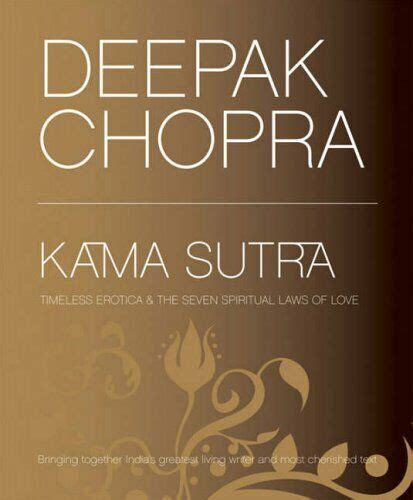 Kama Sutra Including The Seven Spiritual Laws Of Love By Deepak