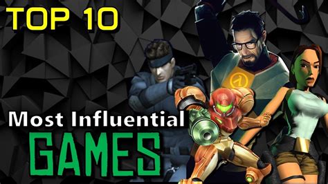 Top 10 Most Influential Games Youtube