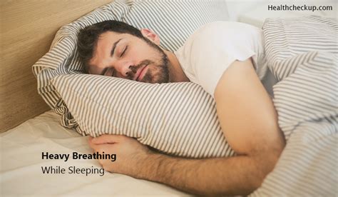 Heavy Breathing While Sleeping Causes Diagnosis And Treatment