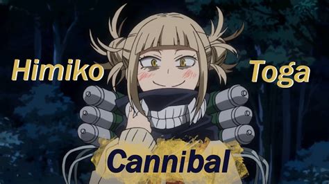 Cannibal Himiko Toga Amv Youtube