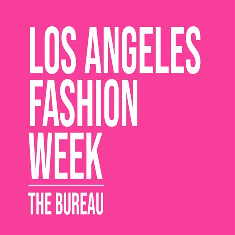 Los Angeles Fashion Week Rsvp The Bureau Fashion Week