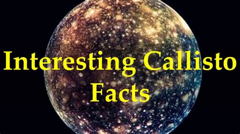Interesting Callisto Facts Youtube
