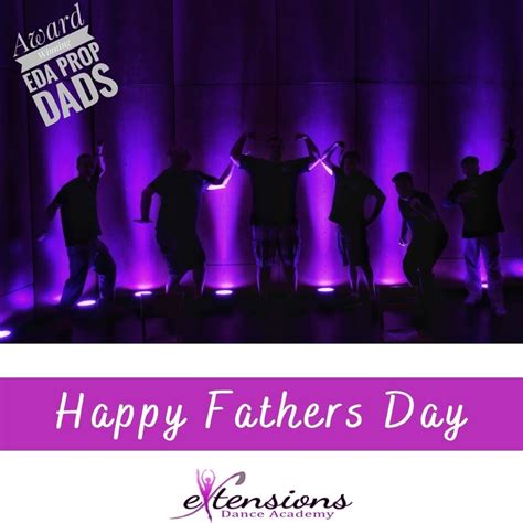 happy father s day to all dads extensions dance academy facebook