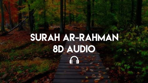 Surah Ar Rahman 8d Audio Abdul Rahman Al Ossi Youtube