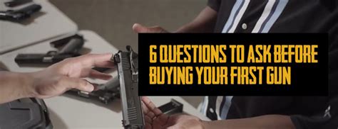 6 Questions To Ask Yourself Before Buying Your First Gun