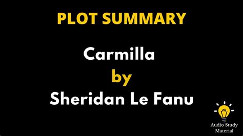 Summary Of Carmilla By Sheridan Le Fanu Carmilla By Joseph Sheridan