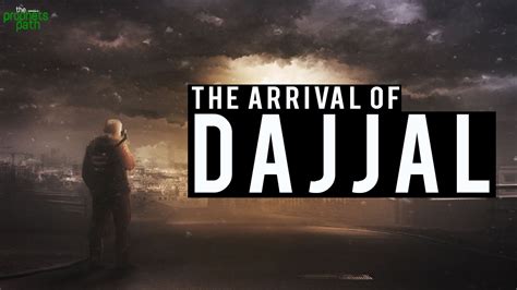 The Arrival Of Dajjal About Islam