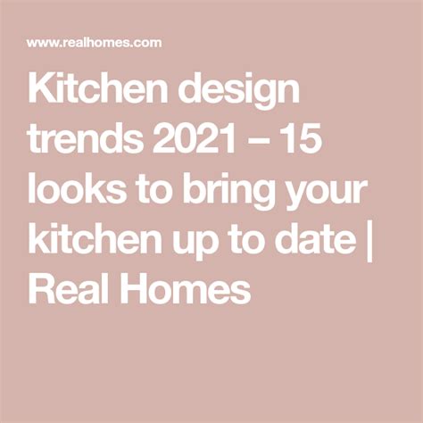 Kitchen Design Trends 2021 15 Looks To Bring Your Kitchen Up To Date