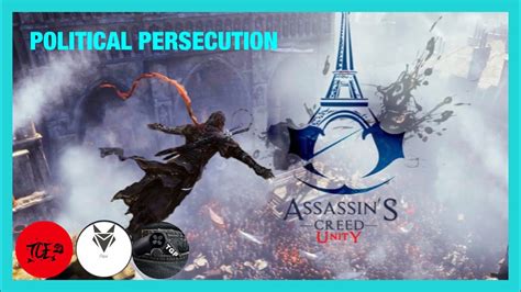 Political Persecution Assassins Creed Unity Youtube