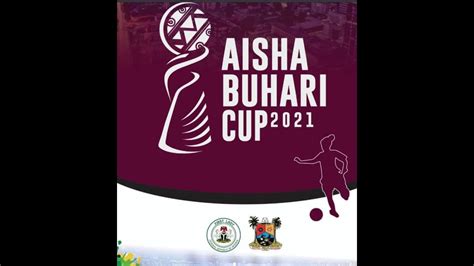 Aisha Buhari Cup Live Stream YouTube