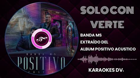 Karaoke Solo Con Verte Banda Ms Acustico Youtube