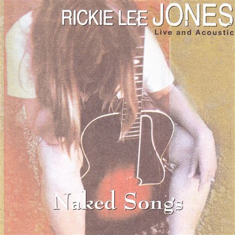 Rickie Lee Jones Naked Songs CD Discogs