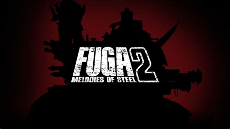 Fuga Melodies Of Steel 2 Annunciato Gamingtalker