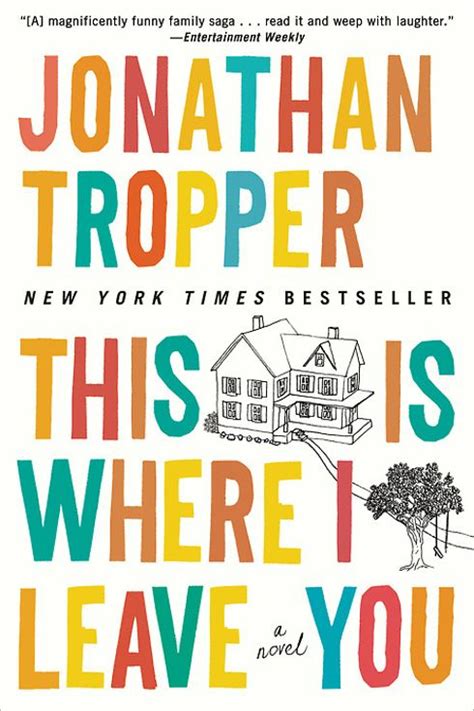 This Is Where I Leave You By Jonathan Tropper 16 Books To Read Before