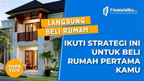 • mengatur penempatan atau zonasi ruangan. Strategi Membeli Rumah Pertama - YouTube