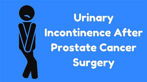 Urinary Incontinence After Prostate Cancer Surgery Youtube
