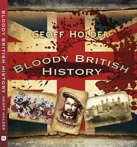 In Which The Author Publishes His 31st Book Bloody British History