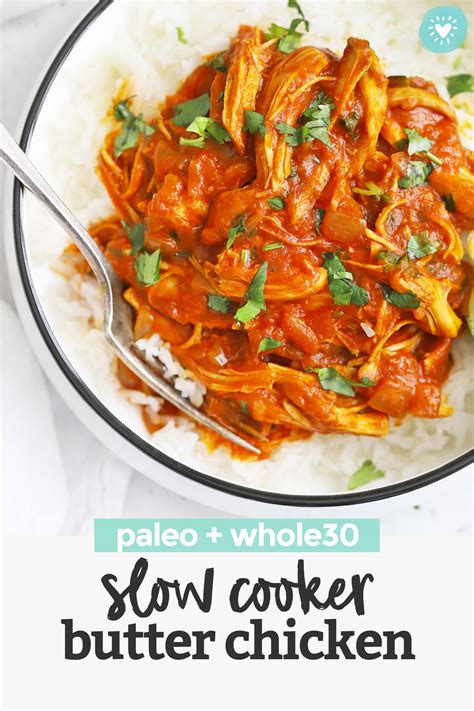 Slow Cooker Butter Chicken Paleo And Whole30 One Lovely Life