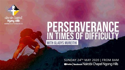 Perseverance In Times Of Difficulty With Gladys Mureithi Youtube
