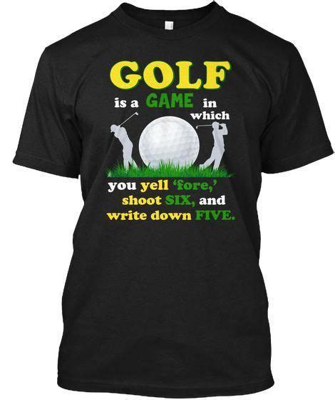 Funny Golf Quotes Funny Golf Shirts Black T Shirt Front Golfquotes