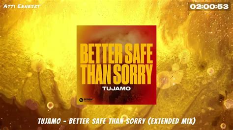 Tujamo Better Safe Than Sorry Extended Mix Youtube