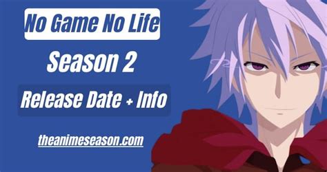 No Game No Life Season 2 Release Date Plot Cast And News