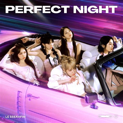 Perfect Night Single Album By LE SSERAFIM Apple Music