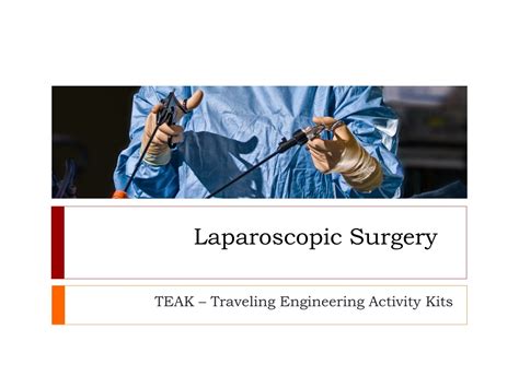 Ppt Laparoscopic Surgery Powerpoint Presentation Free Download Id