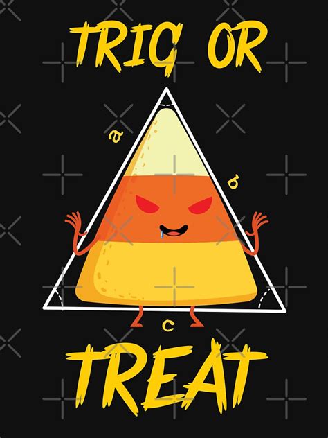 Trick Or Treat Trigonometry Halloween Math Pun T Shirt For Sale By