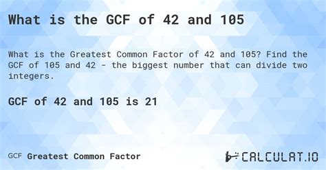 What Is The Gcf Of 42 And 105 Calculatio