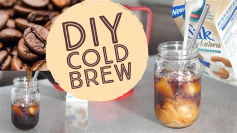 Diy Cold Brew Coffee 2 Ways Youtube