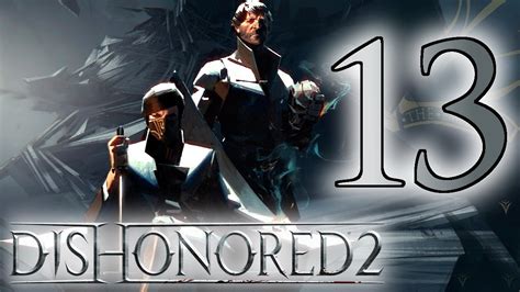 Dishonored 2 Oraculum 1080p 50fps Czsk Lets Play 13 Youtube