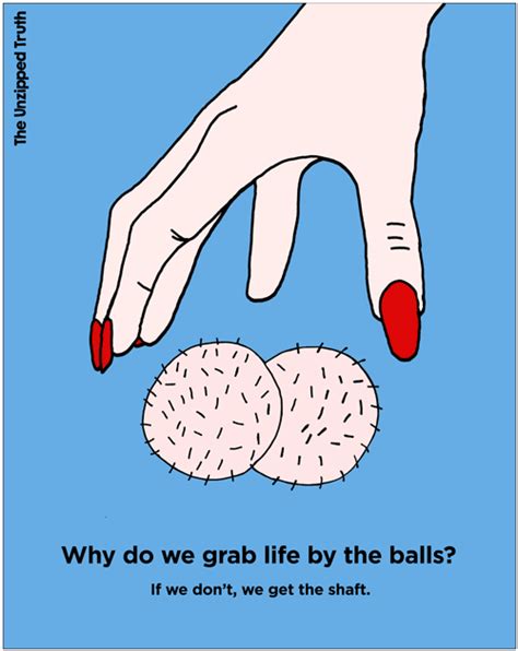 Why Do We Grab Life By The Balls Marta Ibarrondo