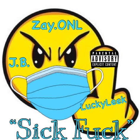 Sick Fuck Single By Luckyleek Spotify
